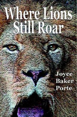 Where Lions Still Roar 0977325210 Book Cover
