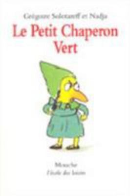 Le Petit Chaperon Vert [French] 2211209475 Book Cover