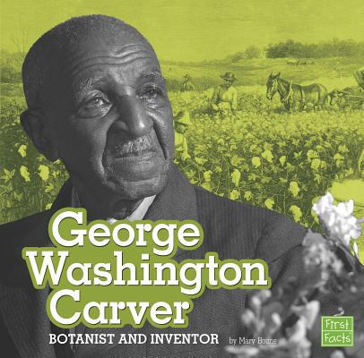 George Washington Carver: Botanist and Inventor 1543506526 Book Cover