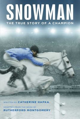 Snowman: The True Story of a Champion 1481478133 Book Cover