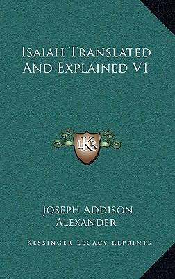 Isaiah Translated and Explained V1 1163223115 Book Cover