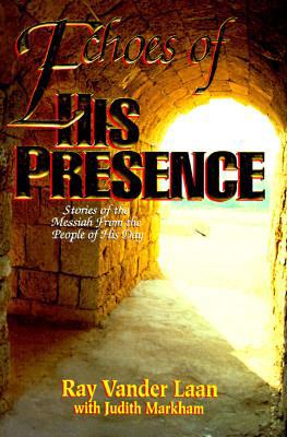Echoes of His Presence: Stories of the Messiah ... 1561794384 Book Cover