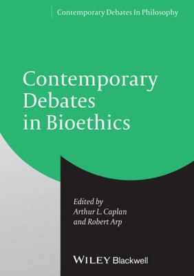 Contemporary Debates in Bioethics 1444337130 Book Cover