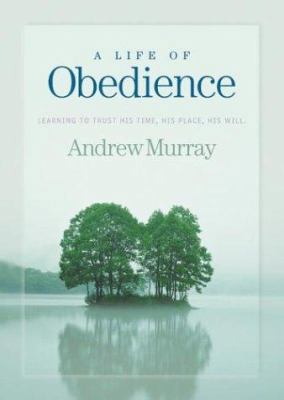 A Life of Obedience: Learning to Trust His Time... 0764228676 Book Cover