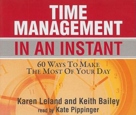 Time Management in an Instant: 60 Ways to Make ... 1593165706 Book Cover