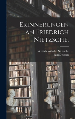 Erinnerungen an Friedrich Nietzsche. [German] 1016036922 Book Cover