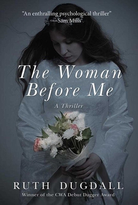 The Woman Before Me: A Thriller 1628724277 Book Cover
