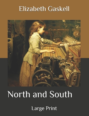 North and South: Large Print B08BDYYRJ5 Book Cover
