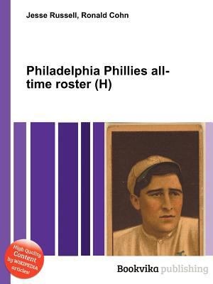 Philadelphia Phillies All-Time Roster (H) 5513304163 Book Cover