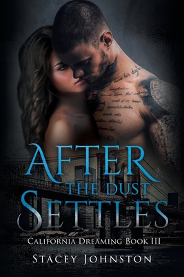 After the Dust Settles: California Dreaming, Bo... 1643455575 Book Cover