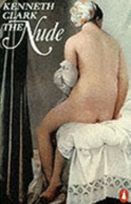 The Nude (Penguin Art & Architecture) 0140173366 Book Cover