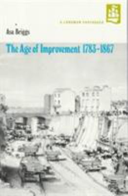 The Age of Improvement, 1783-1867 0582491002 Book Cover