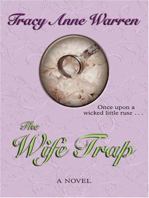The Wife Trap [Large Print] 1597223735 Book Cover