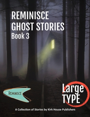 Reminisce Ghost Stories - Book 3 [Large Print] 1952976987 Book Cover