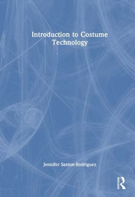 Introduction to Costume Technology 1032753765 Book Cover