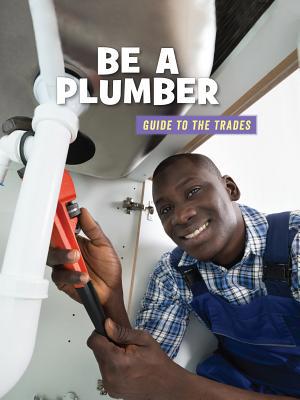 Be a Plumber 1534148191 Book Cover
