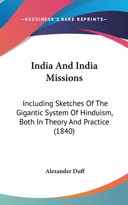 India and India Missions: Including Sketches of... 1437017894 Book Cover