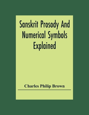 Sanskrit Prosody And Numerical Symbols Explained 9354304885 Book Cover