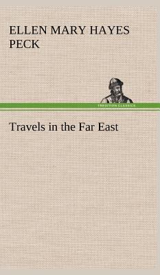 Travels in the Far East 384950087X Book Cover