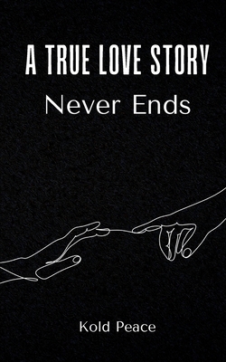 A True Love Story Never Ends 9360943452 Book Cover