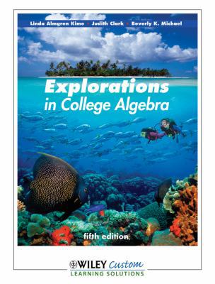Explorations in College Algebra 1118124006 Book Cover