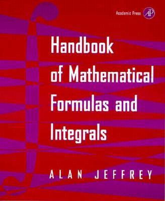 Handbook of Mathematical Formulas and Integrals 0123825806 Book Cover