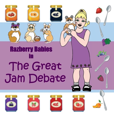 Razberry Babies: The Great Jam Debate 0977402479 Book Cover