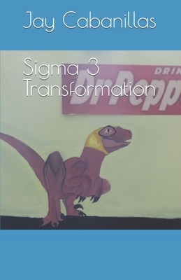 Sigma 3 Transformation B0BP2DSWGL Book Cover