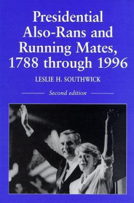 Presidential Also-Rans and Running Mates, 1788 ... 0786403101 Book Cover