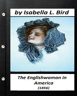 Englishwoman in America ( 1856) by Isabella L. ... 1530888514 Book Cover