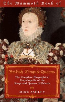 The Mammoth Book of Kings and Queens of Britain... 0786704055 Book Cover