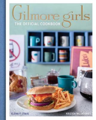 Gilmore Girls Cookbook 1803360607 Book Cover