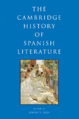 The Cambridge History of Spanish Literature 0521738695 Book Cover
