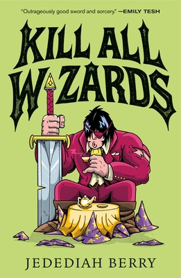 Kill All Wizards 1250498139 Book Cover