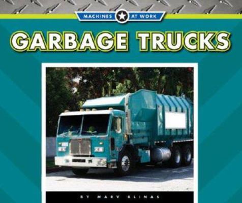 Garbage Trucks (Machines at Work) 1592968325 Book Cover