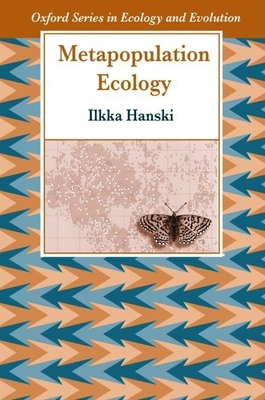 Metapopulation Ecology (Oxford Series in Ecolog... 0198540663 Book Cover