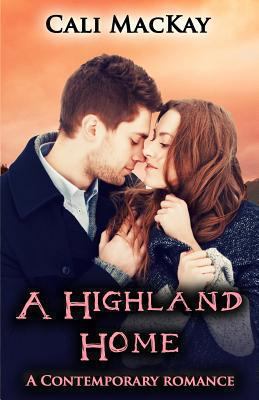 A Highland Home: A Contemporary Highland Romanc... 1940041090 Book Cover