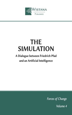 The Simulation: A Dialogue between Friedrich Pf... B0H11CXXDP Book Cover
