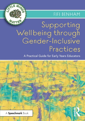 Supporting Wellbeing Through Gender-Inclusive P... 1032367849 Book Cover