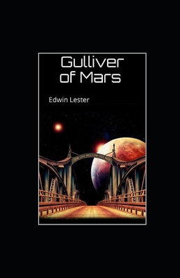 Gulliver of Mars Illustrated 1657111830 Book Cover