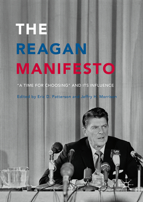The Reagan Manifesto: "A Time for Choosing" and... 3319399861 Book Cover