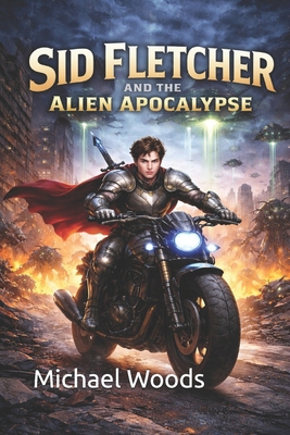 Sid Fletcher and the Alien Apocalypse B0GXW4B3FT Book Cover
