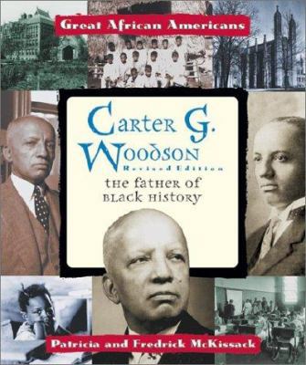 Carter G. Woodson: The Father of Black History 0766016986 Book Cover