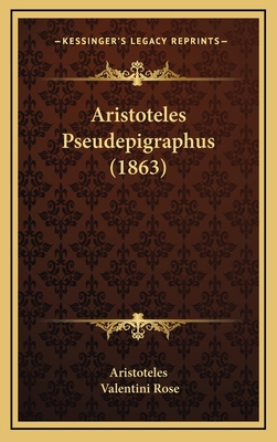 Aristoteles Pseudepigraphus (1863) 1169137156 Book Cover