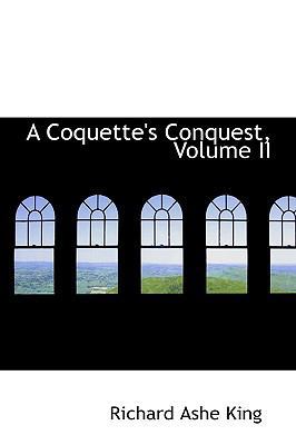A Coquette's Conquest, Volume II 1103306332 Book Cover