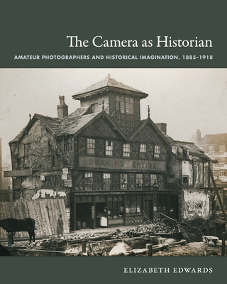 The Camera as Historian: Amateur Photographers ... 0822350904 Book Cover