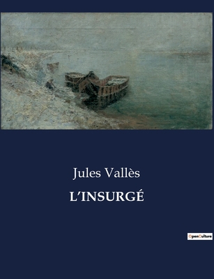 L'Insurgé [French] B0CGW6GQTG Book Cover