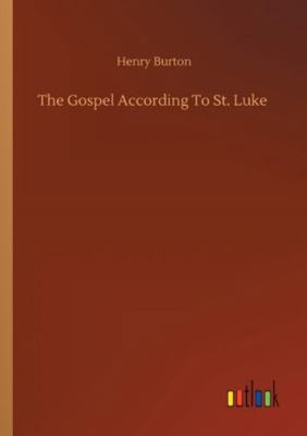 The Gospel According To St. Luke 3752332328 Book Cover