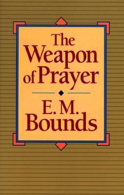 The Weapon of Prayer 0801010047 Book Cover