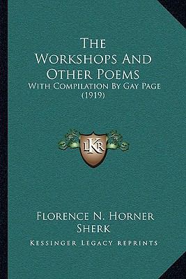 The Workshops And Other Poems: With Compilation... 1167182774 Book Cover